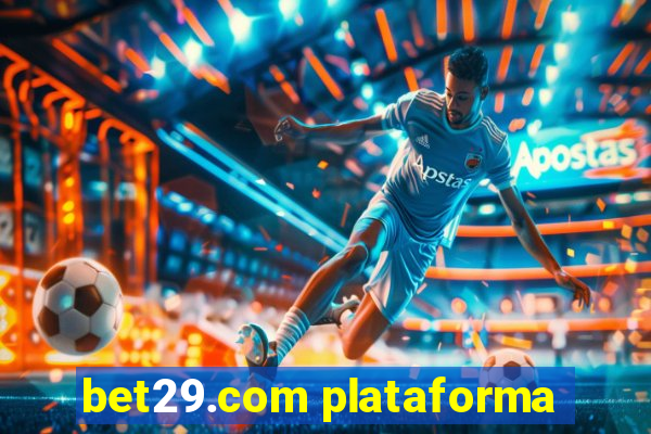 bet29.com plataforma